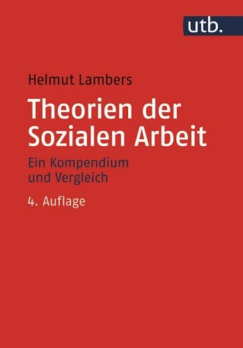 Helmut Lambers Theorien der Sozialen Arbeit