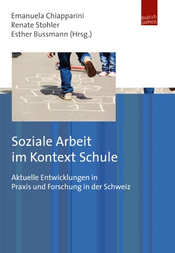 Emanuela Chiapparini u.a. (Hrsg.), Soziale Arbeit im Kontext Schule