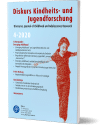 Diskurs Kindheits- und Jugendforschung / Discourse. Journal of Childhood and Adolescence Research 4-2020: Das Konzept ‚Emerging Adulthood‘ aus jugendtheoretischer und zeitdiagnostischer Sicht