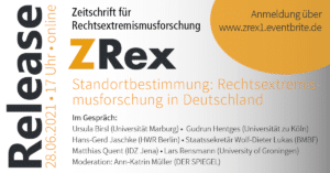 Moderiertes Online-Gespräch zum 1. Heft der "ZRex – Zeitschrift für Rechtsextremismusforschung" @ online