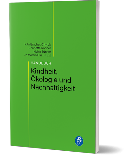 Handbuch Kindheit Ökologie und Nachhaltigkeit