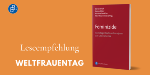 Leseempfehlung Weltfrauentag Feminizide