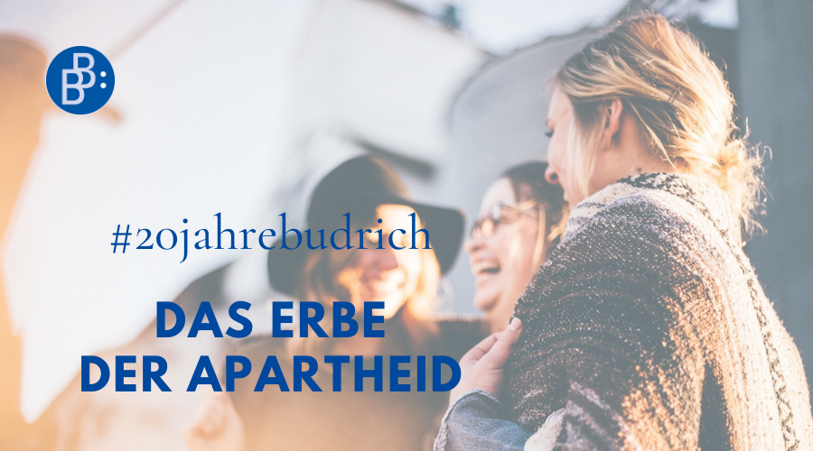 20 Jahre Budrich Das Erbe der Apartheid