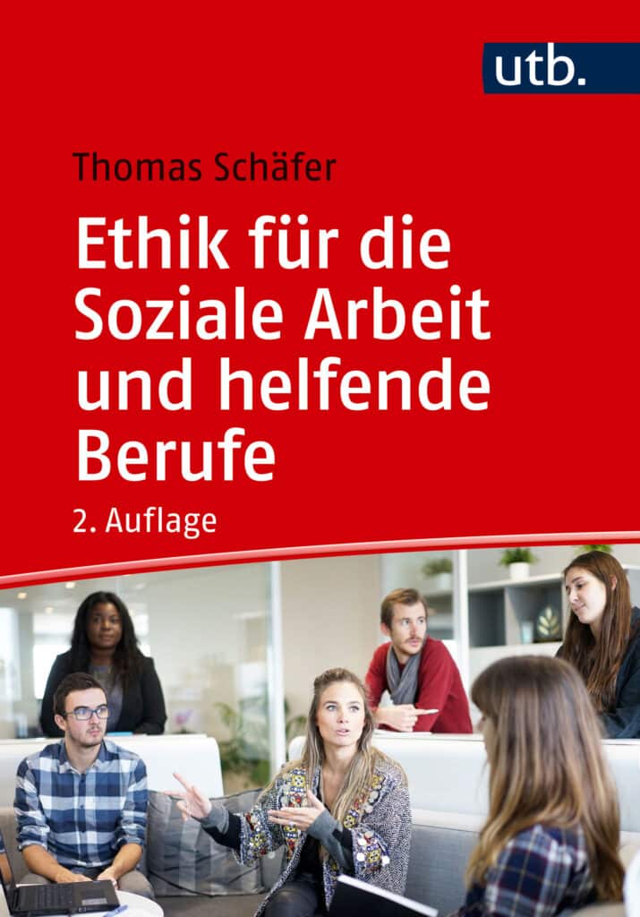Cover Schäfer Ethik für die Soziale Arbeit und helfende Berufe 2. Auflage