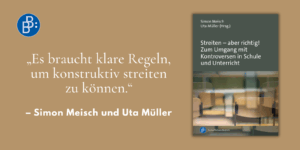 Interview Meisch Müller Streiten aber richtig: „Es braucht klare Regeln, um konstruktiv streiten zu können.“