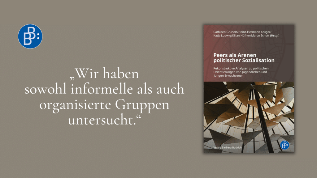 Leseprobe Grunert u.a. (Hrsg.), Peers als Arenen politischer Sozialisation