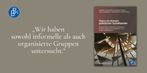 Leseprobe Grunert u.a. (Hrsg.), Peers als Arenen politischer Sozialisation