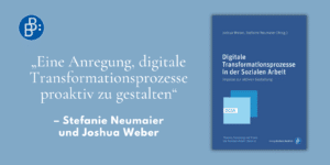 Leseprobe Weber Neumaier Digitale Transformationsprozesse in der Sozialen Arbeit DGSA