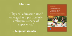„Physical education itself emerged as a particularly ambiguous space of experience.” – Interview mit Benjamin Zander