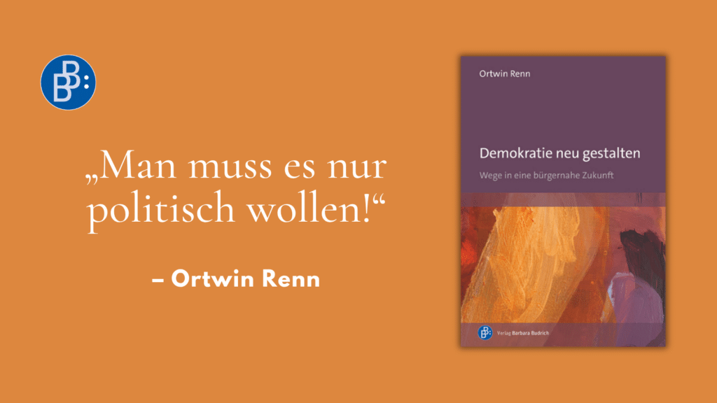 Gastbeitrag Ortwin Renn Demokratie neu gestalten