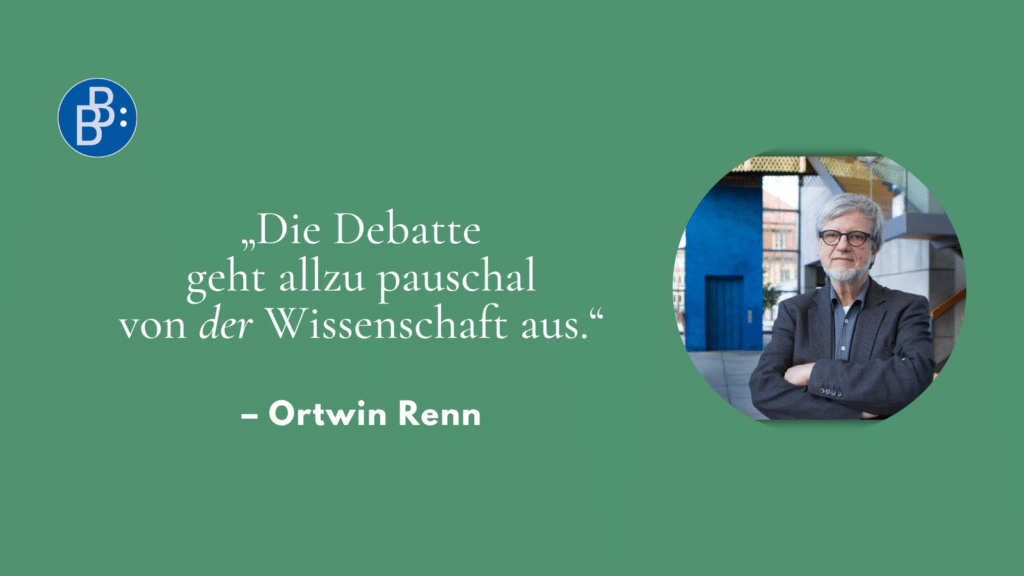 Wissenschaft braucht Haltung Ortwin Renn: Haltung zeigen aber wie