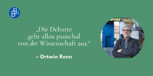 Wissenschaft braucht Haltung Ortwin Renn: Haltung zeigen aber wie