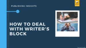 #04 How to deal with writer’s block – Publishing Insights 2022 @ Online