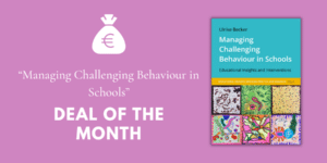 Deal of the month: 25 % discount on “Managing Challenging Behaviour in Schools”