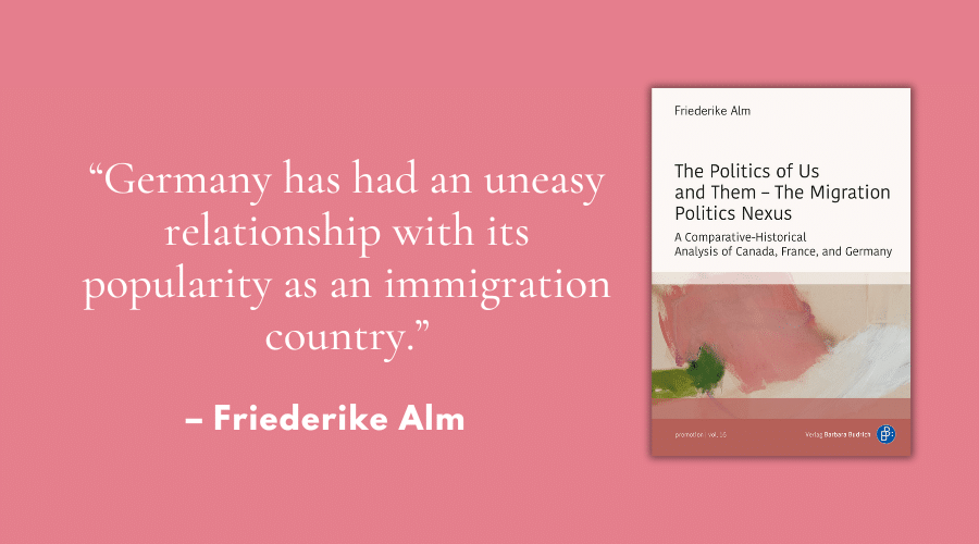 “Germany has had an uneasy relationship with its popularity as an immigration country.” – Interview with Friederike Alm, author of “The Politics of Us and Them”