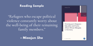 “Refugees who escape political violence constantly worry about the well-being of their remaining family members” – Reading sample from “Growing Up in Diaspora”